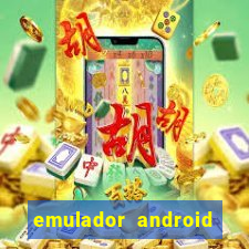 emulador android para pc fraco